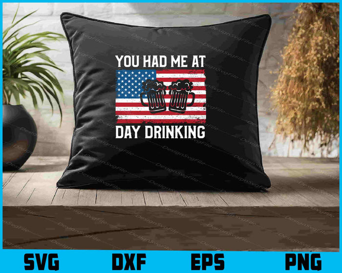 You Had Me At Day Drinking American Flag SVG