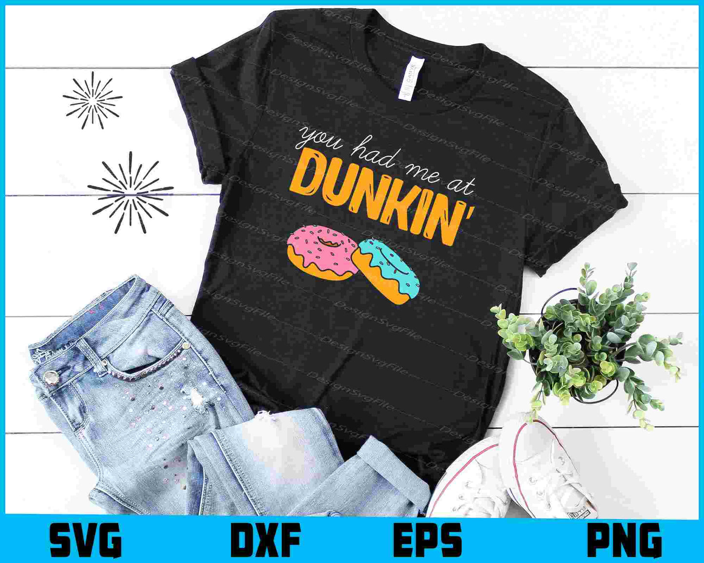 You Had Me At Dunkin Donut SVG