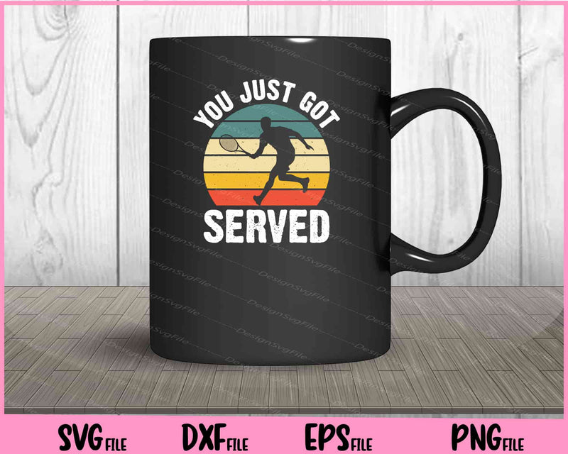 You Just Got Served vintage Svg Cutting Printable Files