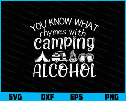 You Know What Rhymes With Camping SVG PNG Printable File  - Premium Cutting Files in SVG, PNG & EPS Formats - Premium SVG Cutting Files for Crafts