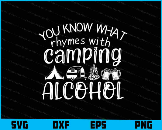 You Know What Rhymes With Camping SVG PNG Printable File  - Premium Cutting Files in SVG, PNG & EPS Formats - Premium SVG Cutting Files for Crafts