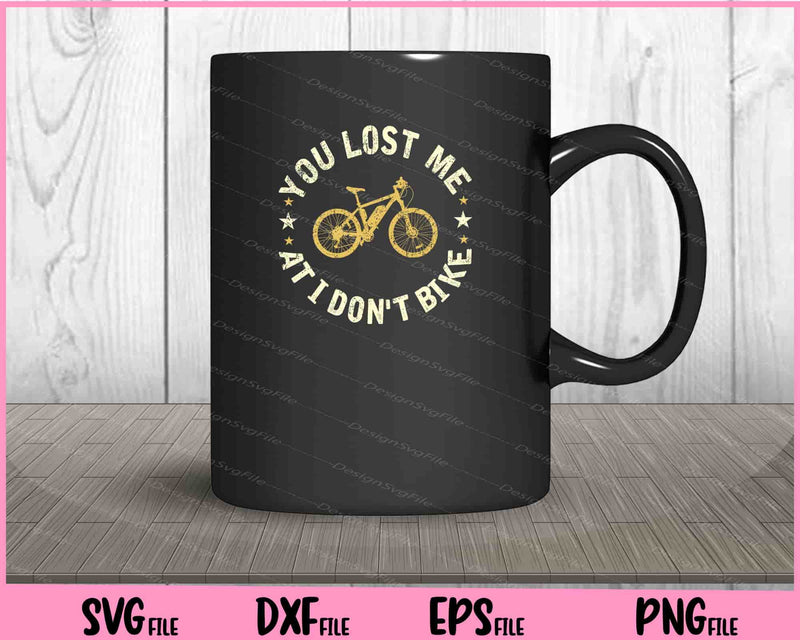 You Lost Me At I Don't Bike Funny Bicycle mug