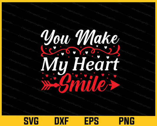 You Make My Heart Smile Valentines Day Svg Cutting Printable File  - Premium Cutting Files in SVG, PNG & EPS Formats - Premium SVG Cutting Files for Crafts