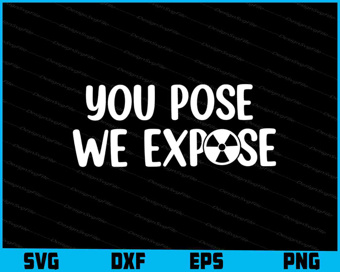 You Pose We Expose SVG