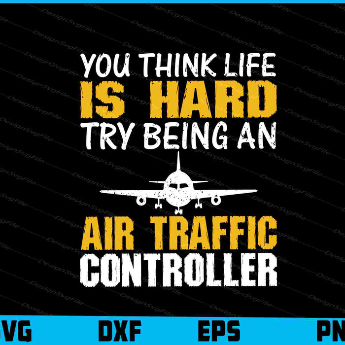 You Think Life Is Hard Try Being An Air Traffic Controller