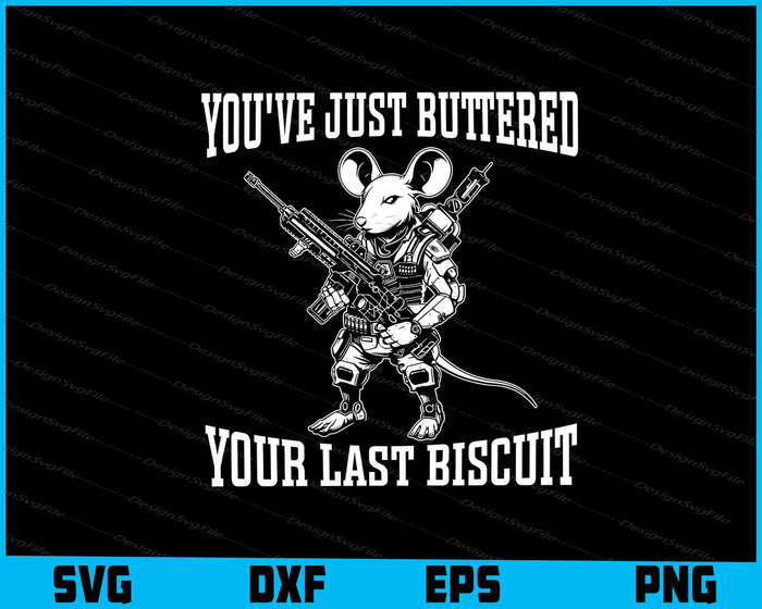 You've Just Buttered Your Last Biscuit SVG, Western Country Opossum