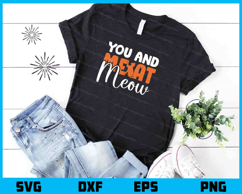 You and Me at Meow t shirt