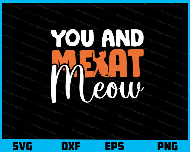 You and Me at Meow svg