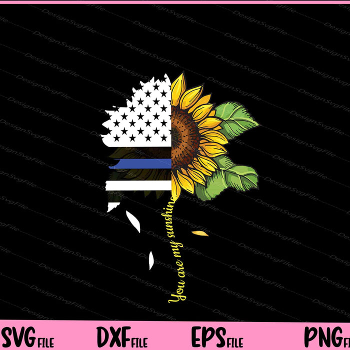 You Are My Sunshine Sunflower Svg Cutting Printable File  - Premium Cutting Files in SVG, PNG & EPS Formats - Premium SVG Cutting Files for Crafts