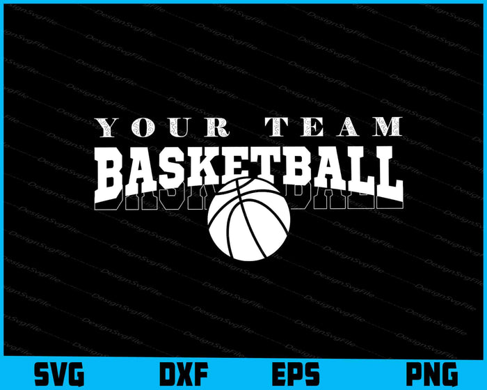Your Team Basketball SVG, Basketball mom PNG