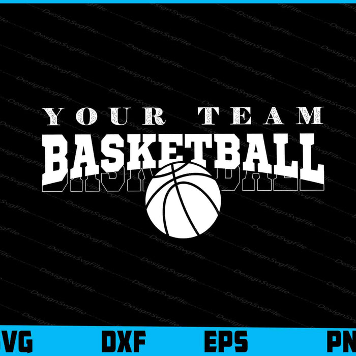 Your Team Basketball SVG, Basketball mom PNG