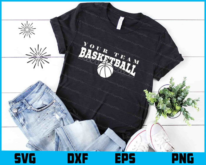 Your Team Basketball SVG, Basketball mom PNG