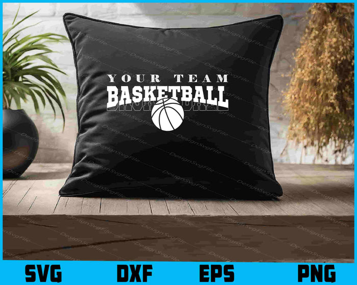 Your Team Basketball SVG, Basketball mom PNG