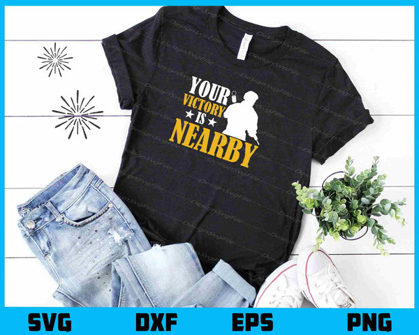 Your Victory Is Nearby t shirt