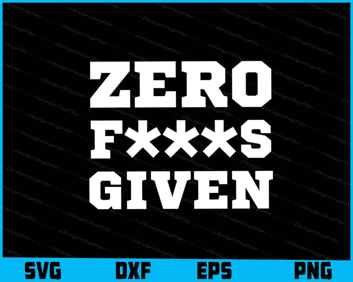 Zero F*cks Given SVG