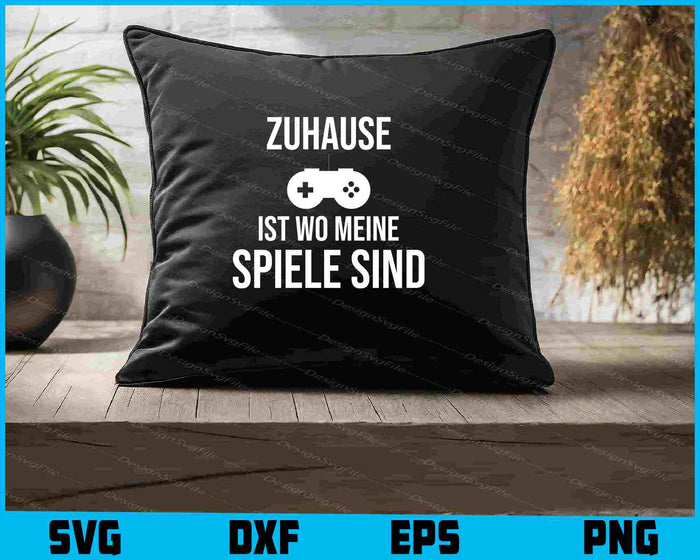Zuhause Ist Wo Meine Spiele Sind