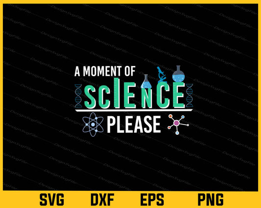 A Moment Of Science Please Svg Cutting Printable File  - Premium Cutting Files in SVG, PNG & EPS Formats - Premium SVG Cutting Files for Crafts