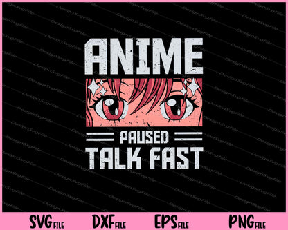 anime paused talk fast Svg Cutting Printable Files  - Premium Cutting Files in SVG, PNG & EPS Formats - Premium SVG Cutting Files for Crafts