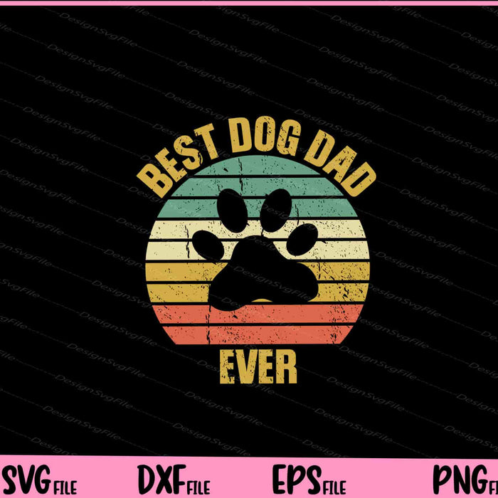 Best Dog Dad ever Vintage Father's Day Svg Cutting Printable Files  - Premium Cutting Files in SVG, PNG & EPS Formats - Premium SVG Cutting Files for Crafts