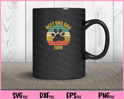 Best Dog Dad ever Vintage Father's Day Svg Cutting Printable Files  - Premium Cutting Files in SVG, PNG & EPS Formats - Premium SVG Cutting Files for Crafts