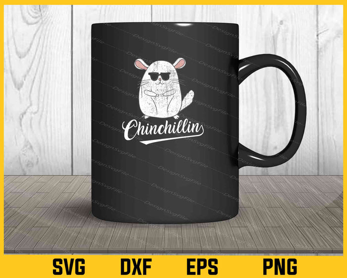 Chinchillin Animal funny Svg Cutting Printable File  - Premium Cutting Files in SVG, PNG & EPS Formats - Premium SVG Cutting Files for Crafts