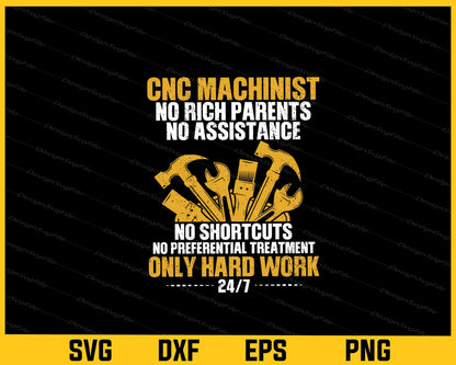 CNC Machinist No rich Parents no Assistance Svg Cutting Printable File  - Premium Cutting Files in SVG, PNG & EPS Formats - Premium SVG Cutting Files for Crafts