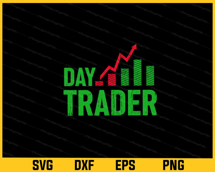 Day Trader Stock Trading Svg Cutting Printable File  - Premium Cutting Files in SVG, PNG & EPS Formats - Premium SVG Cutting Files for Crafts