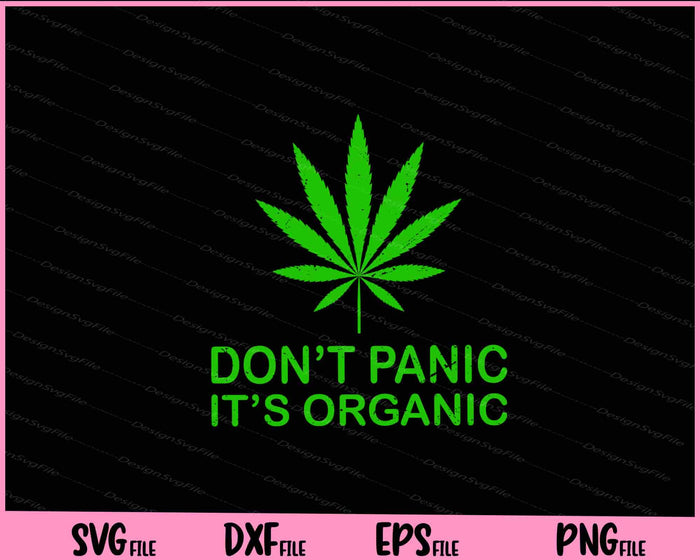 Don’t Panic it’s Organic Unkrautanlage Svg Cutting Printable Files  - Premium Cutting Files in SVG, PNG & EPS Formats - Premium SVG Cutting Files for Crafts