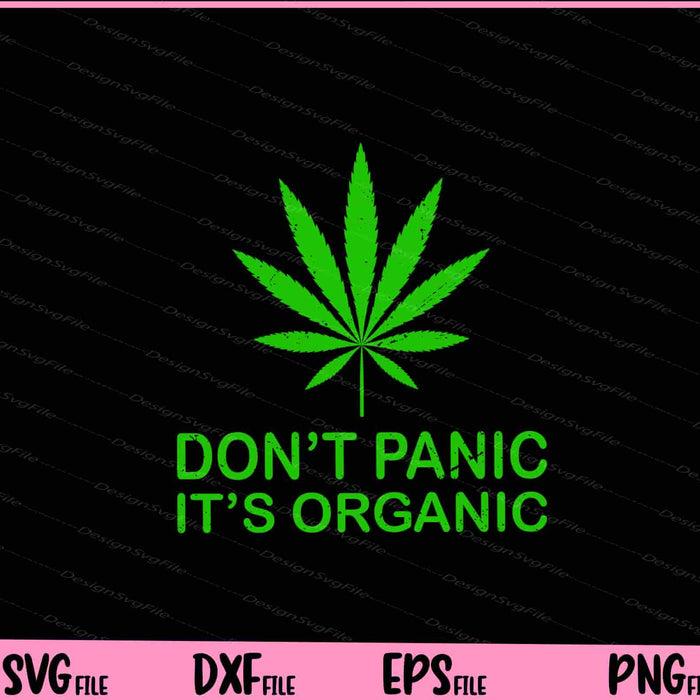 Don’t Panic it’s Organic Unkrautanlage Svg Cutting Printable Files  - Premium Cutting Files in SVG, PNG & EPS Formats - Premium SVG Cutting Files for Crafts
