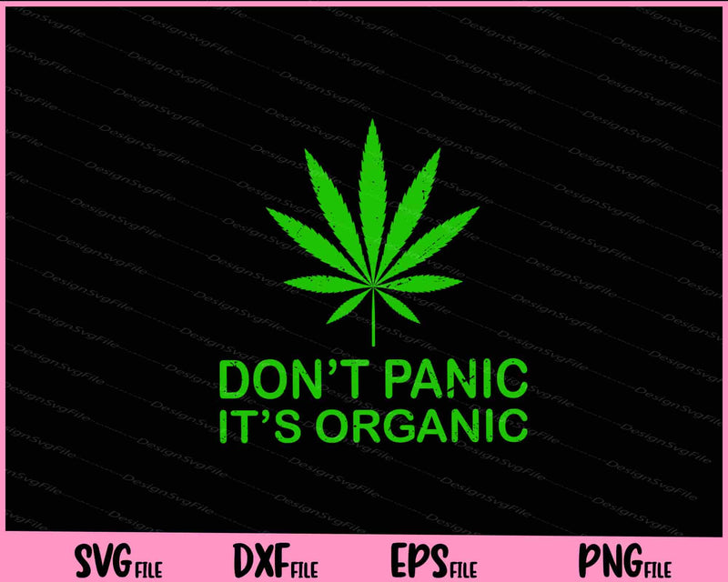 Don’t Panic it’s Organic Unkrautanlage svg