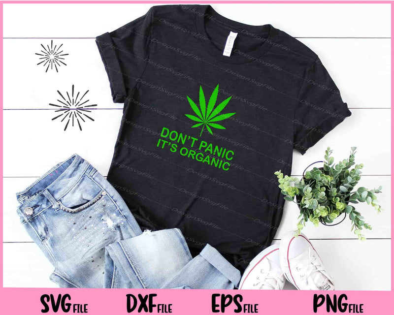Don’t Panic it’s Organic Unkrautanlage t shirt