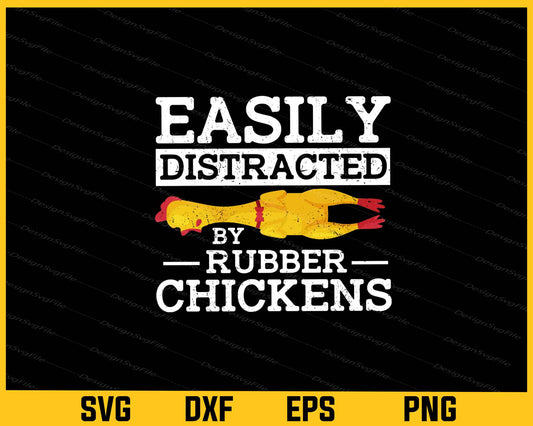 Easily Distracted By Rubber Chickens Svg Cutting Printable File  - Premium Cutting Files in SVG, PNG & EPS Formats - Premium SVG Cutting Files for Crafts