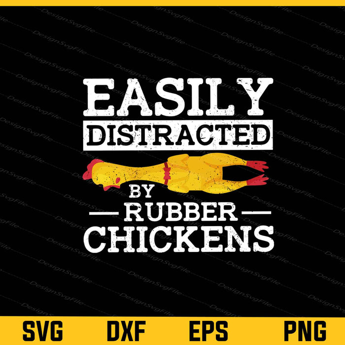 Easily Distracted By Rubber Chickens Svg Cutting Printable File  - Premium Cutting Files in SVG, PNG & EPS Formats - Premium SVG Cutting Files for Crafts
