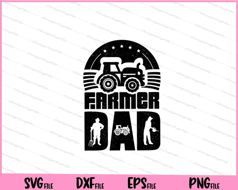 Farmer Dad Svg Cutting Printable Files  - Premium Cutting Files in SVG, PNG & EPS Formats - Premium SVG Cutting Files for Crafts