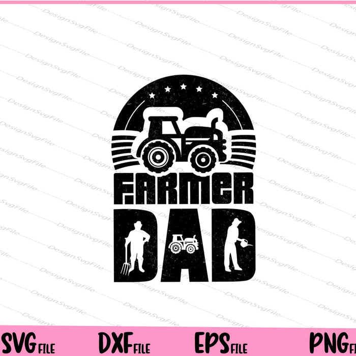 Farmer Dad Svg Cutting Printable Files  - Premium Cutting Files in SVG, PNG & EPS Formats - Premium SVG Cutting Files for Crafts