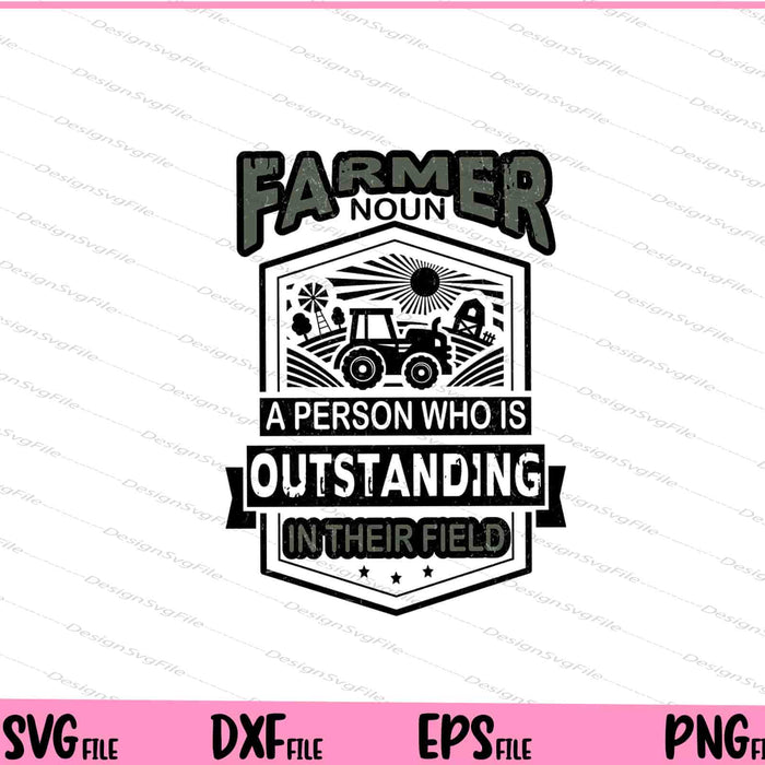 Farmer Noun a Person who is Outstanding Svg Cutting Printable Files  - Premium Cutting Files in SVG, PNG & EPS Formats - Premium SVG Cutting Files for Crafts