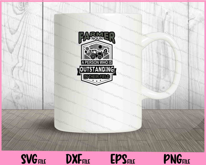 Farmer Noun a Person who is Outstanding Svg Cutting Printable Files  - Premium Cutting Files in SVG, PNG & EPS Formats - Premium SVG Cutting Files for Crafts