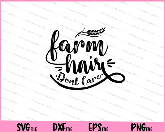 Farm Hair Don't Svg Cutting Printable Files  - Premium Cutting Files in SVG, PNG & EPS Formats - Premium SVG Cutting Files for Crafts