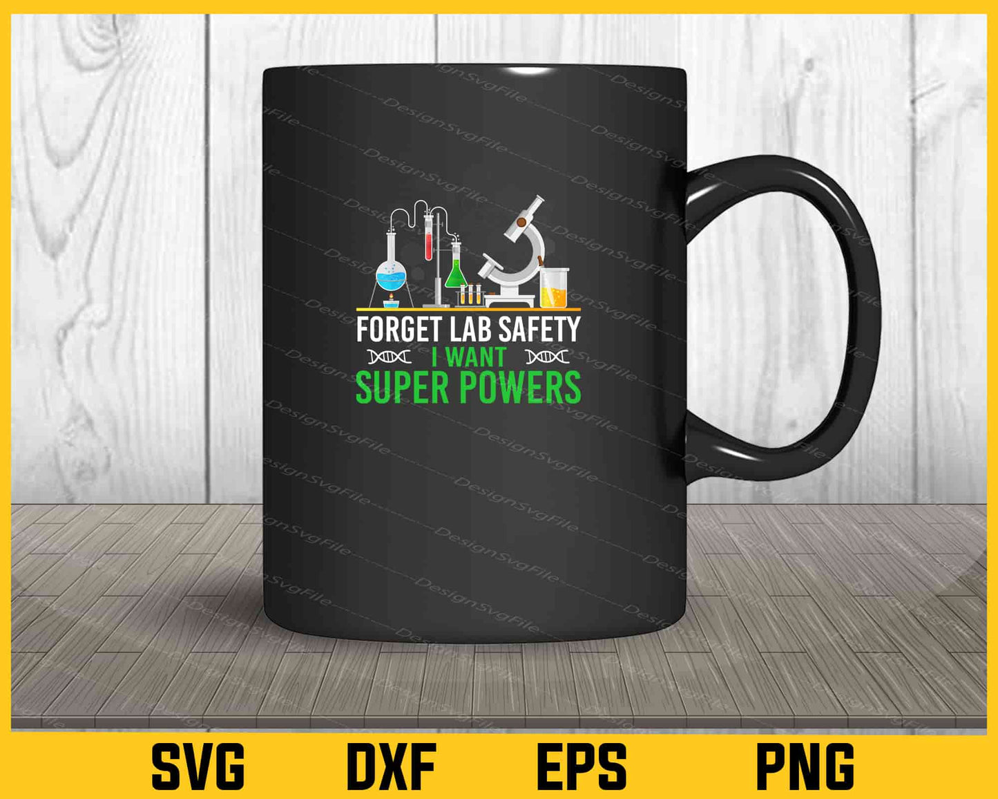 Forget Lab Safety I Want Superpowers - Science Svg Cutting Printable File  - Premium Cutting Files in SVG, PNG & EPS Formats - Premium SVG Cutting Files for Crafts