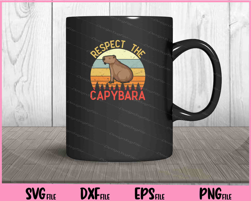 funny Retro respect the Capybara Svg Cutting Printable Files