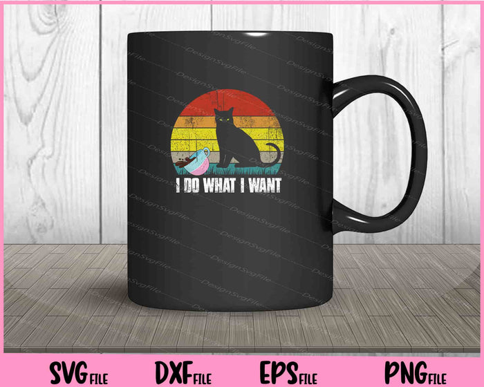 Cat shirt I do What I Want With My Cat Svg Cutting Printable Files  - Premium Cutting Files in SVG, PNG & EPS Formats - Premium SVG Cutting Files for Crafts