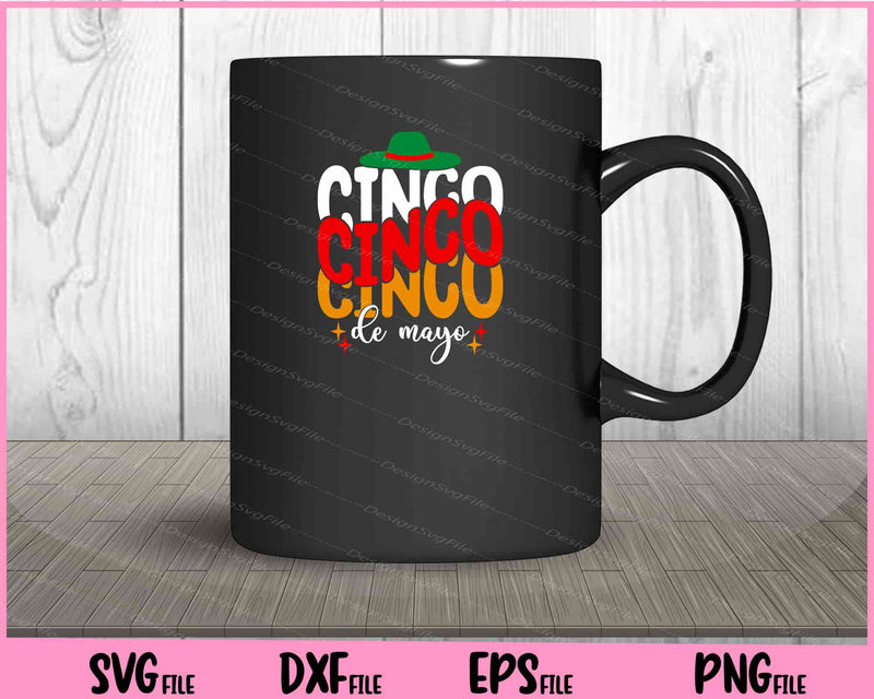 happy cinco cinco cinco de mayo Svg Cutting Printable Files