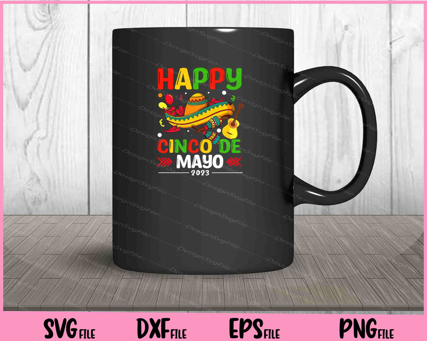 happy cinco de mayo 2023 Svg Cutting Printable Files  - Premium Cutting Files in SVG, PNG & EPS Formats - Premium SVG Cutting Files for Crafts