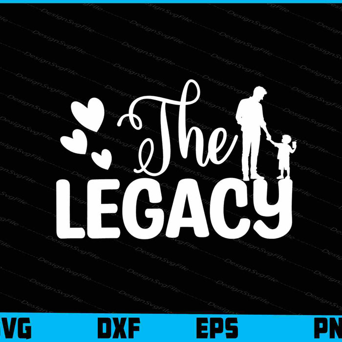 The Legacy Father Day