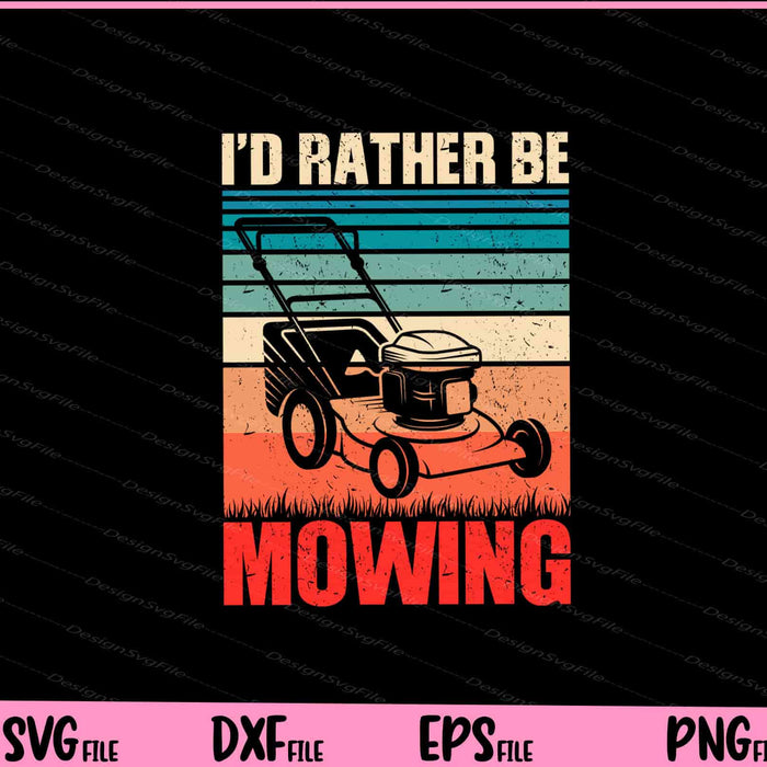 I’d Rather be Mowing Gardener Retro Vintage Svg Cutting Printable Files  - Premium Cutting Files in SVG, PNG & EPS Formats - Premium SVG Cutting Files for Crafts