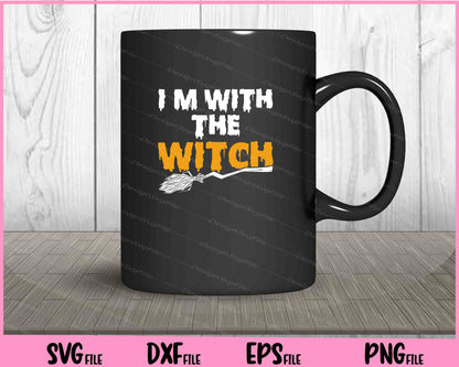 I'm with the witch Halloween Svg Cutting Printable Files  - Premium Cutting Files in SVG, PNG & EPS Formats - Premium SVG Cutting Files for Crafts