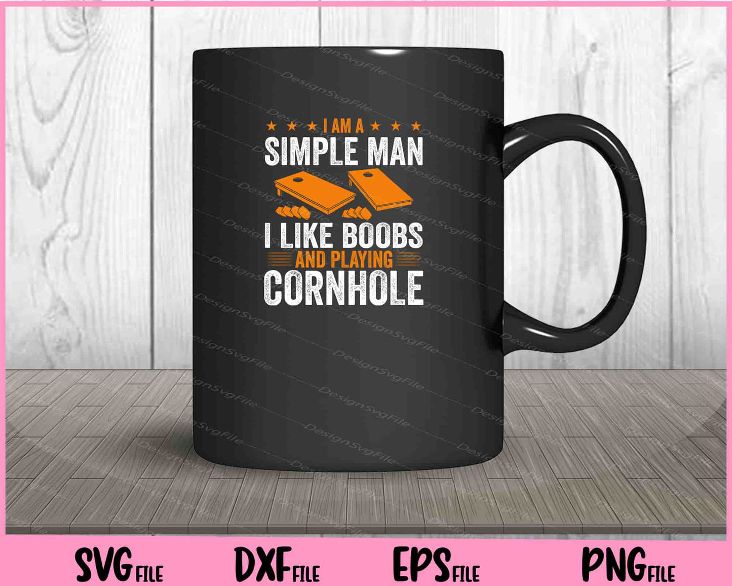 I am a Simple Man I Like Boobs and playing cornhole Svg Cutting Printable Files  - Premium Cutting Files in SVG, PNG & EPS Formats - Premium SVG Cutting Files for Crafts