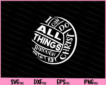 I Can Do all Things Through Christ Phil Svg Cutting Printable Files  - Premium Cutting Files in SVG, PNG & EPS Formats - Premium SVG Cutting Files for Crafts