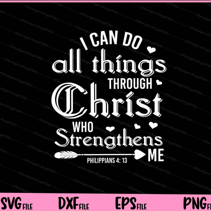 I can Do all Things Through Christ who strengthens me Svg Cutting Printable Files  - Premium Cutting Files in SVG, PNG & EPS Formats - Premium SVG Cutting Files for Crafts