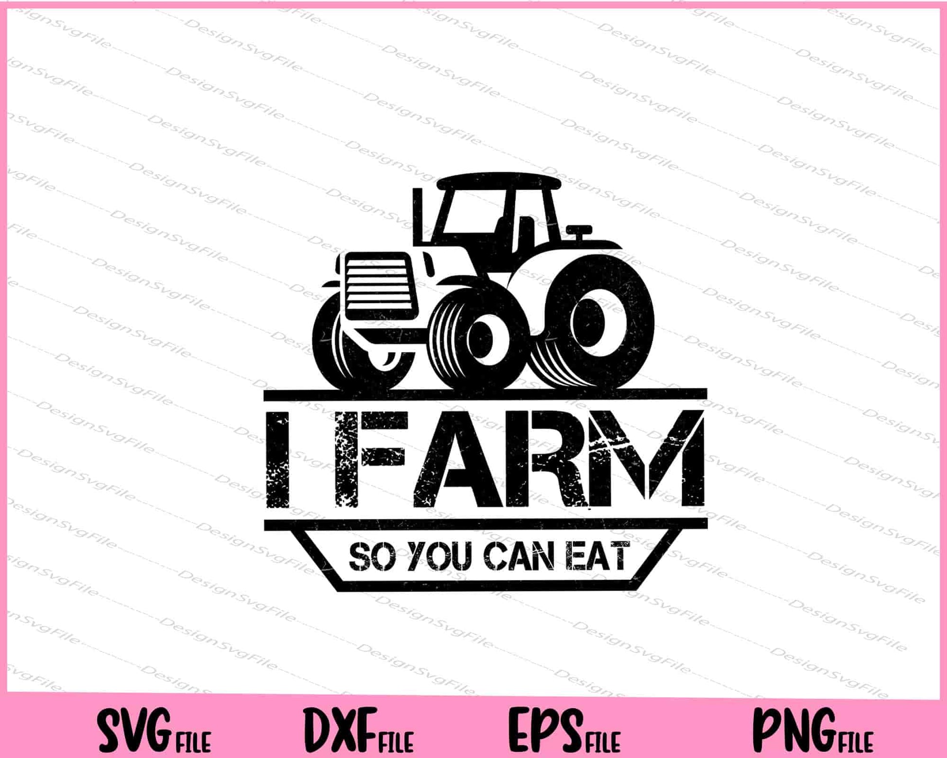 I Farm So You Can Eat Svg Cutting Printable Files  - Premium Cutting Files in SVG, PNG & EPS Formats - Premium SVG Cutting Files for Crafts